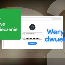 Proste, szybkie, darmowe zabezpieczenie konta. Weryfikacja dwuetapowa to klucz do bezpieczeństwa.