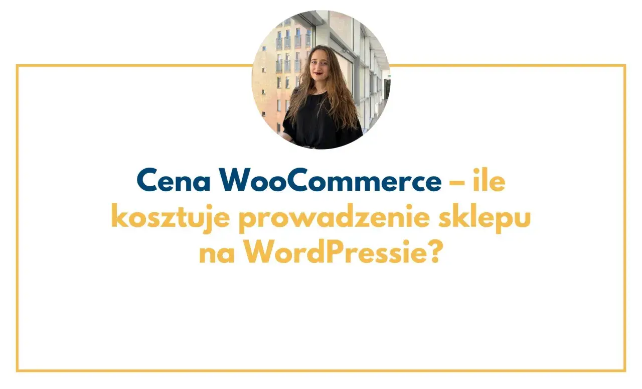 WooCommerce - jak uruchomić sklep i ile to kosztuje?